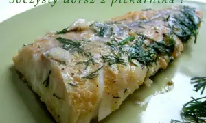 Jak upiec dorsza idealnie? Soczysty dorsz z piekarnika!